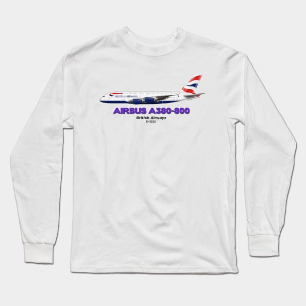 Airbus A380-800 - British Airways Long Sleeve T-Shirt by TheArtofFlying